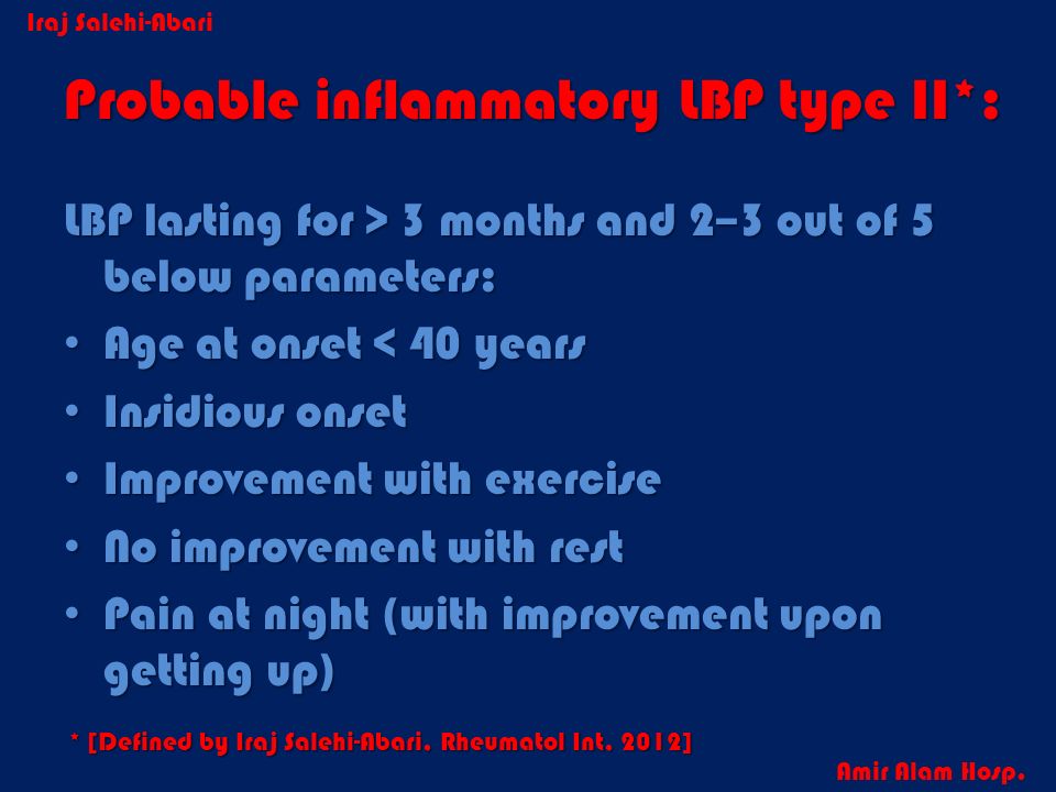 Probable inflammatory LBP type II*: