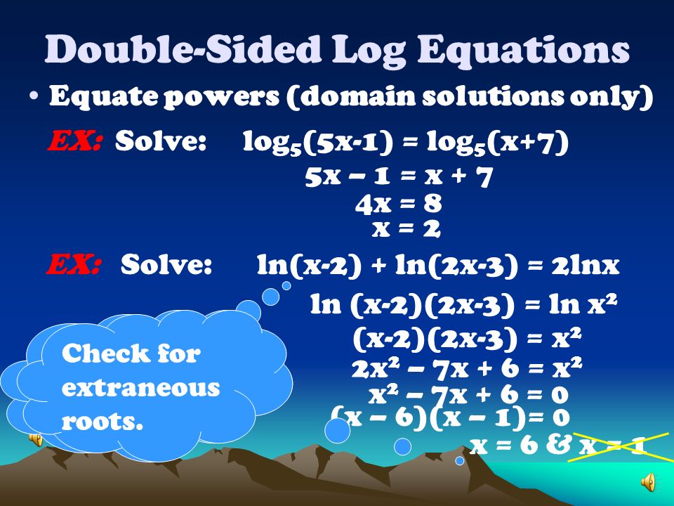 Double-Sided Log Equations
