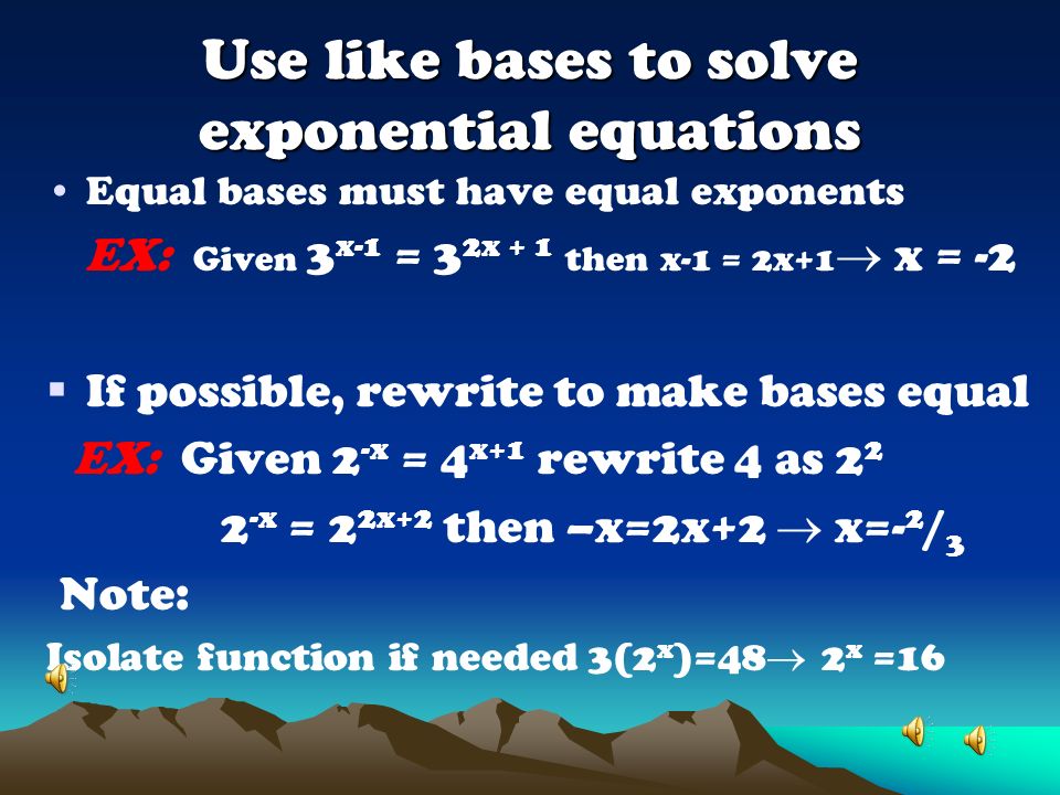 Use like bases to solve exponential equations