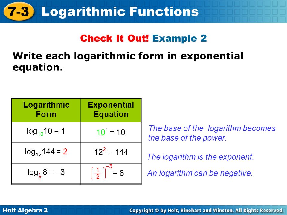 Write each logarithmic form in exponential equation.