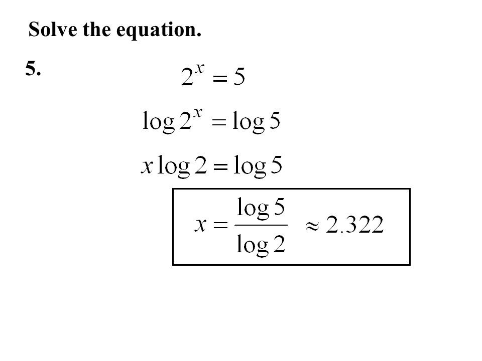 Solve the equation. 5.
