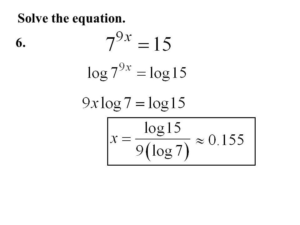 Solve the equation. 6.