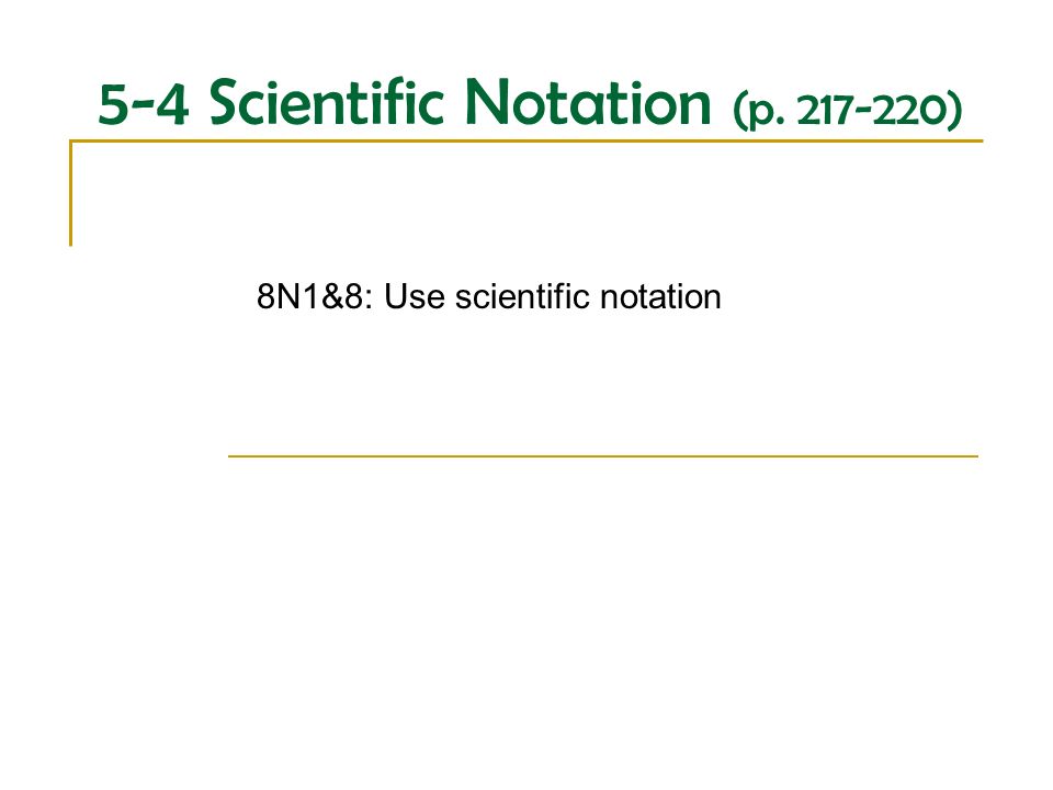 5-4 Scientific Notation (p )