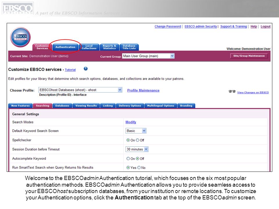 Welcome to the EBSCOadmin Authentication tutorial, which focuses on the six most popular authentication methods.