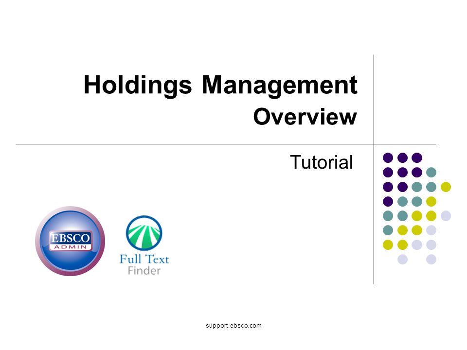 Holdings Management Overview