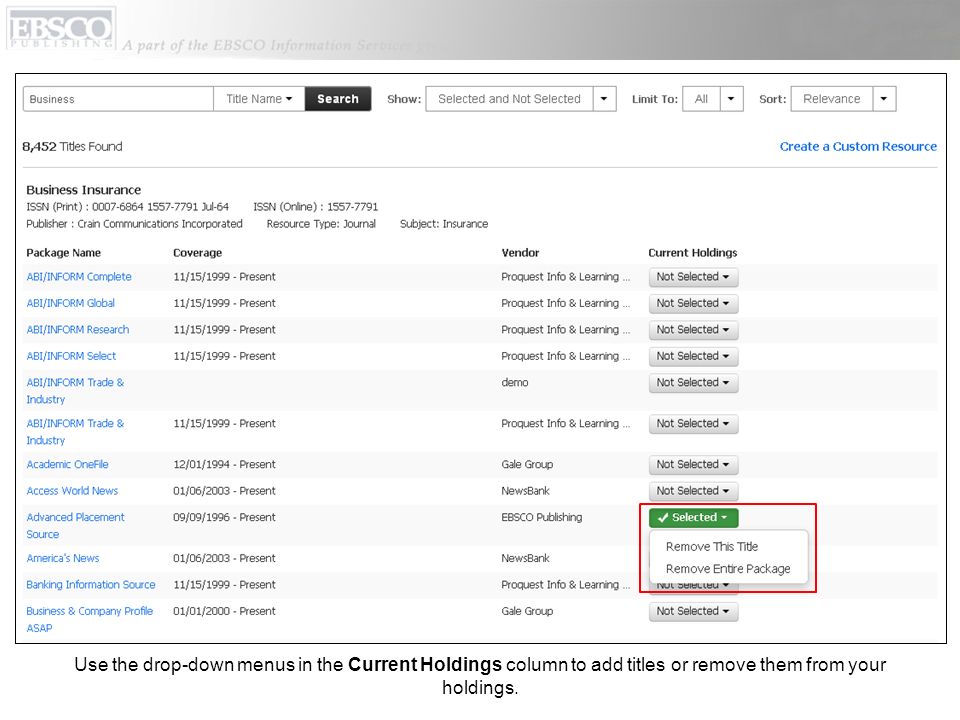 Use the drop-down menus in the Current Holdings column to add titles or remove them from your holdings.