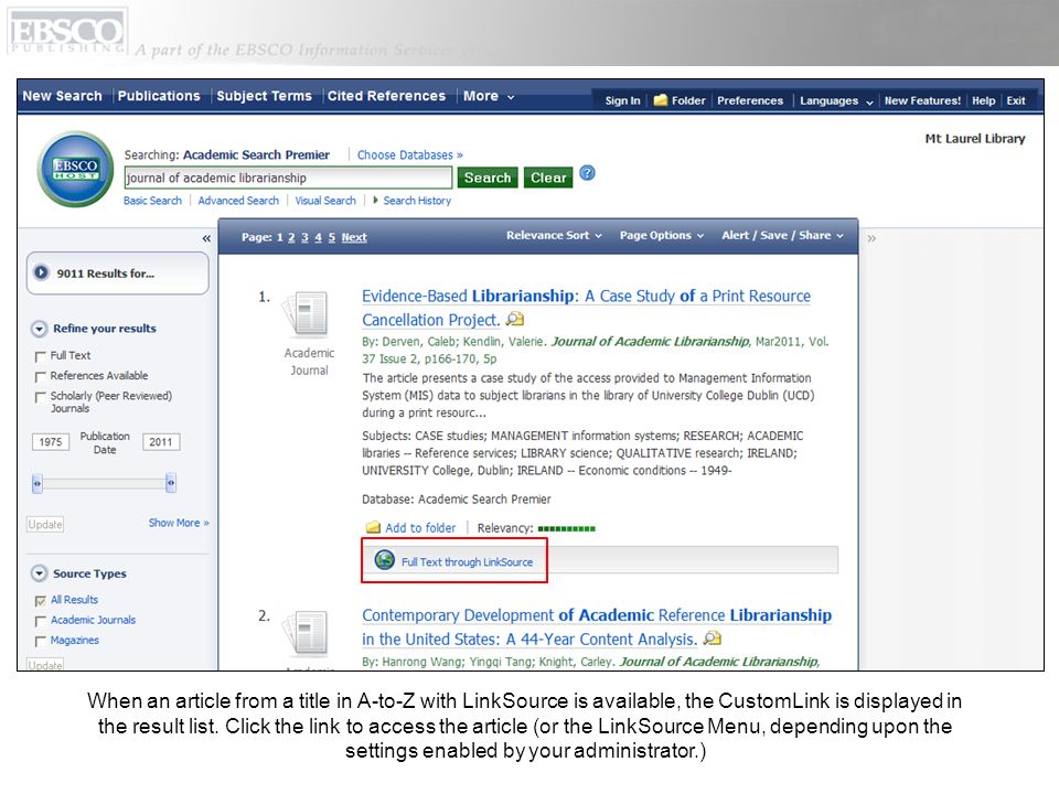 When an article from a title in A-to-Z with LinkSource is available, the CustomLink is displayed in the result list.