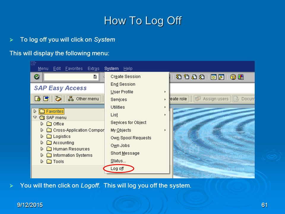 How To Log Off To log off you will click on System