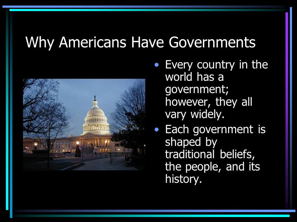 Why Americans Have Governments