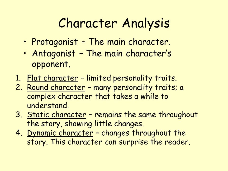 Character Analysis Protagonist – The main character.