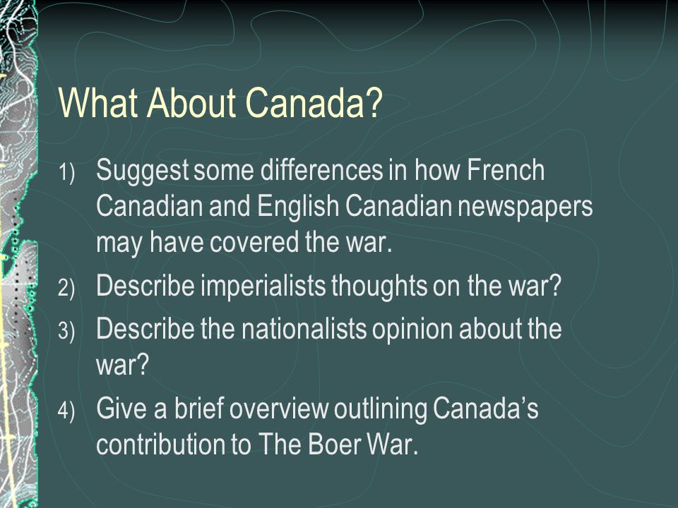 What About Canada Suggest some differences in how French Canadian and English Canadian newspapers may have covered the war.