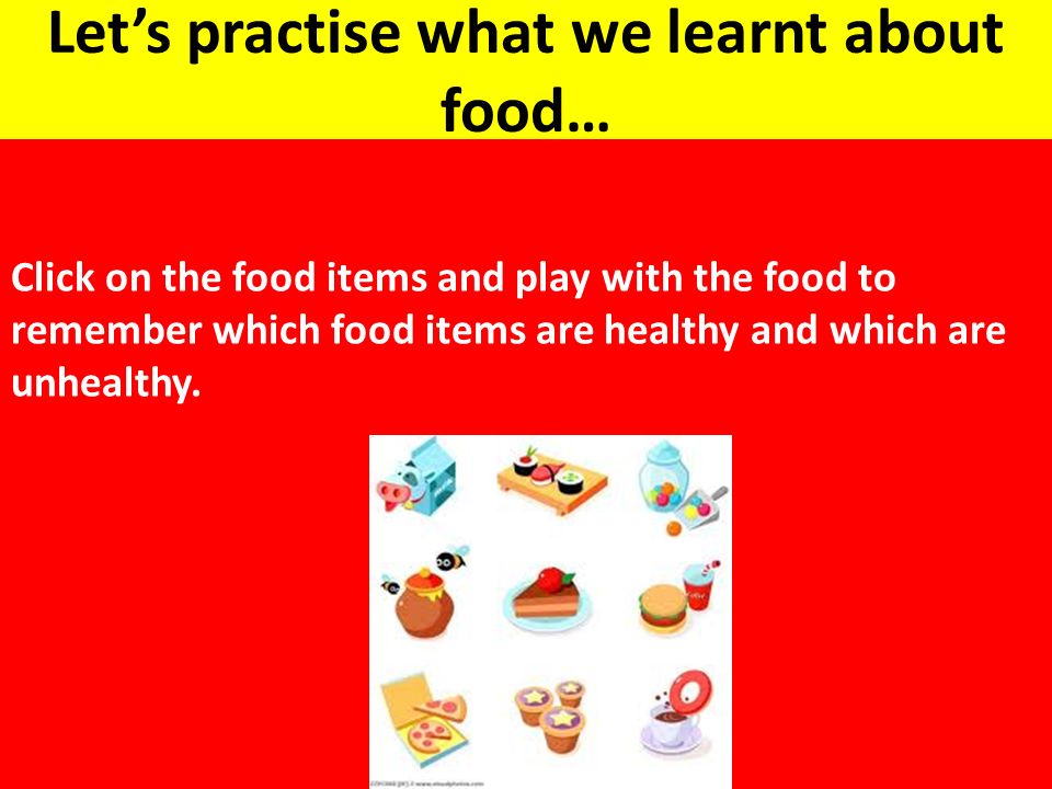 Let’s practise what we learnt about food…