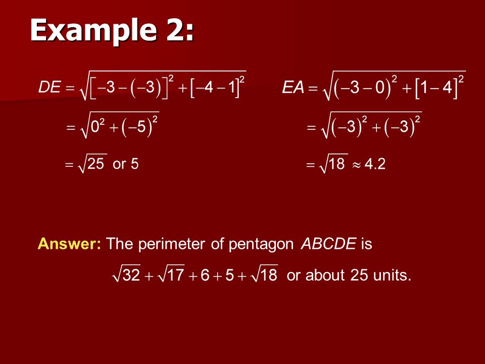 Example 2: Answer: The perimeter of pentagon ABCDE is