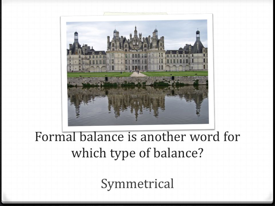 Formal balance is another word for which type of balance