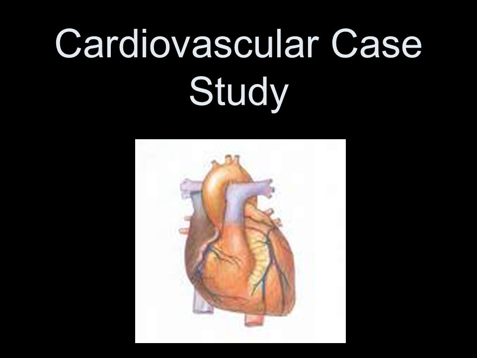 Cardiovascular Case Study