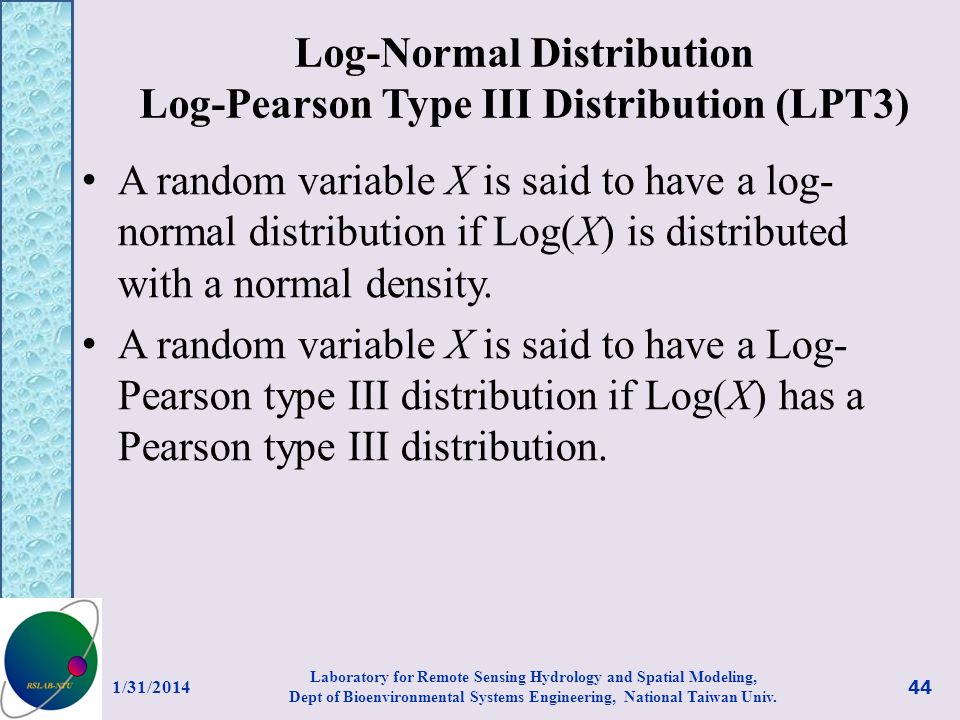 Log-Normal Distribution Log-Pearson Type III Distribution (LPT3)
