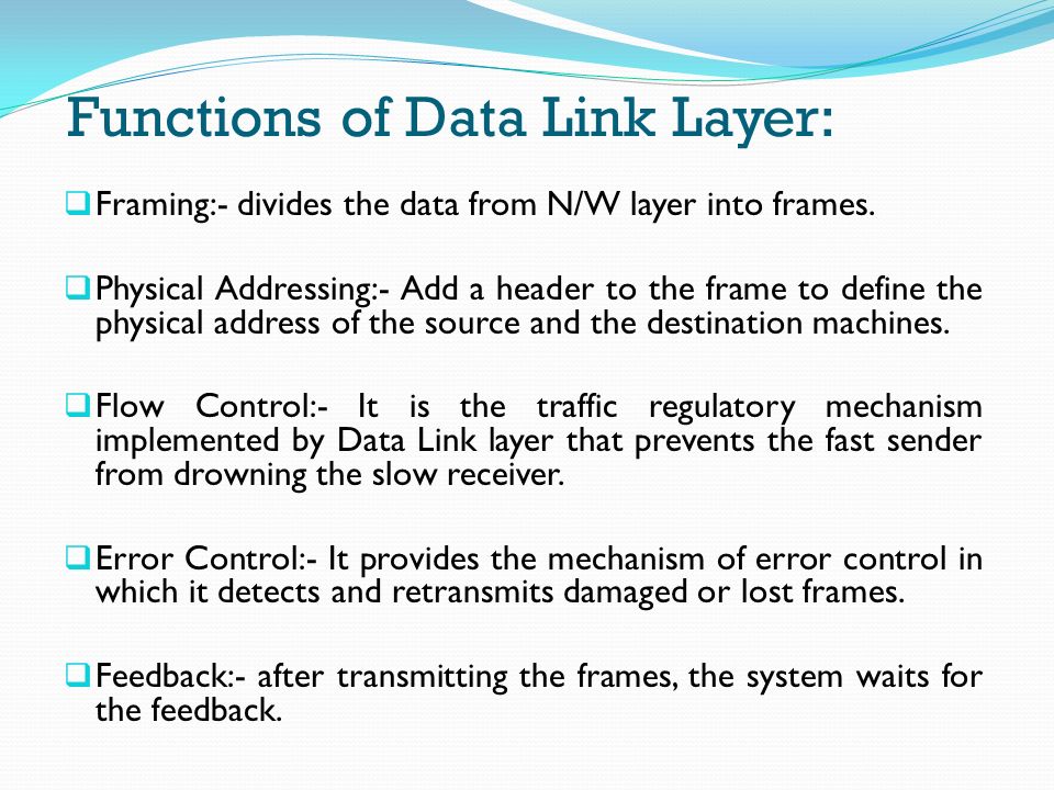 Functions of Data Link Layer: