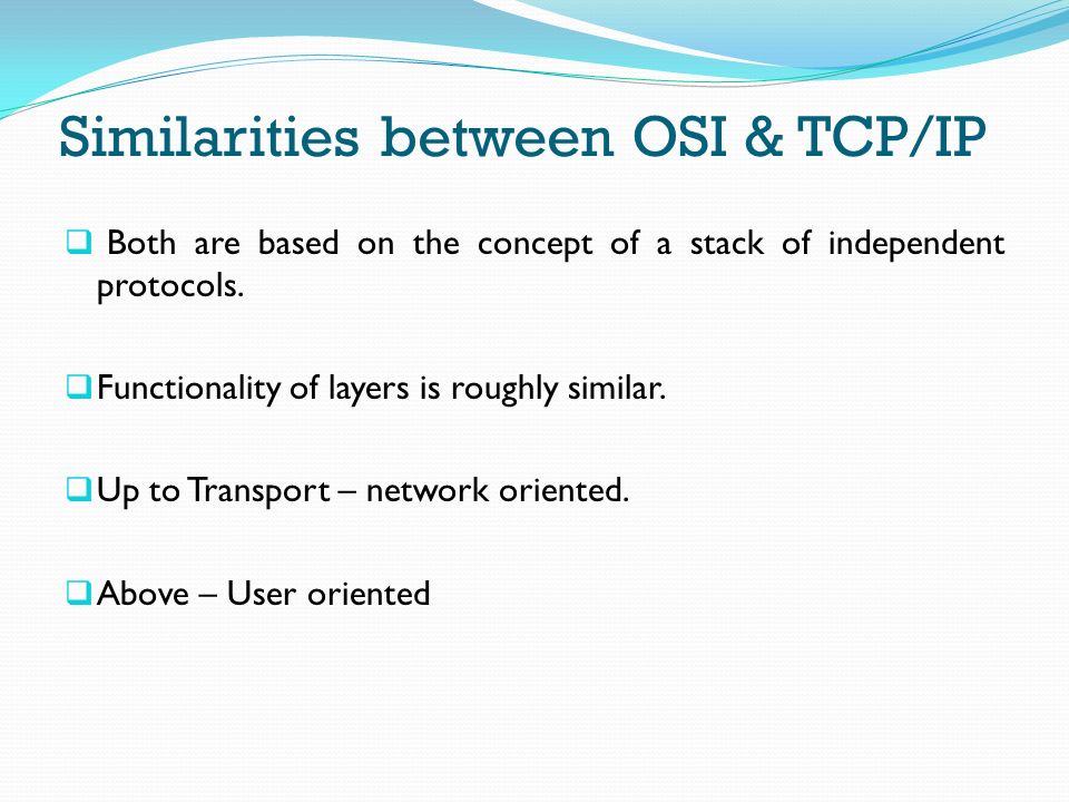 Similarities between OSI & TCP/IP