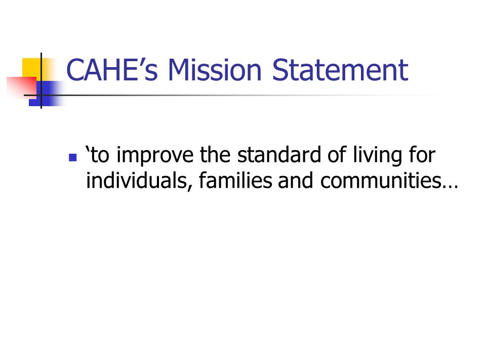 CAHE’s Mission Statement