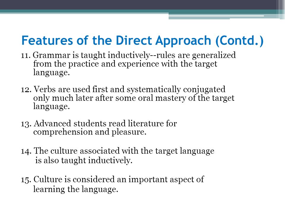 Features of the Direct Approach (Contd.)