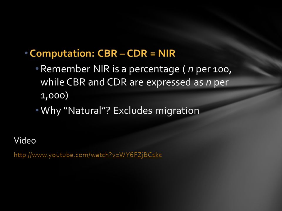 Computation: CBR – CDR = NIR