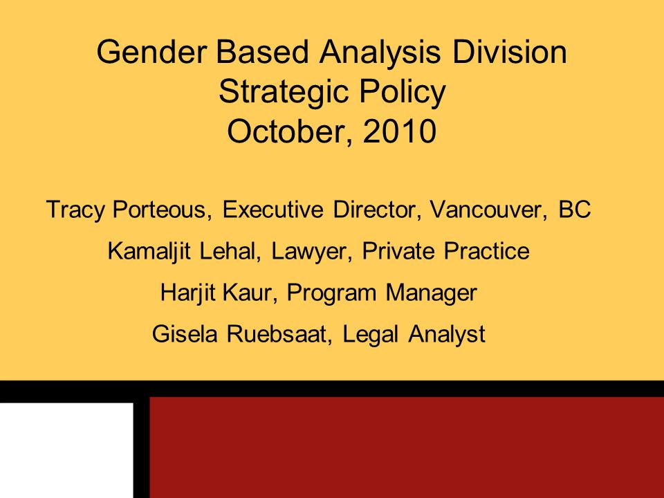 Gender Based Analysis Division Strategic Policy October, 2010
