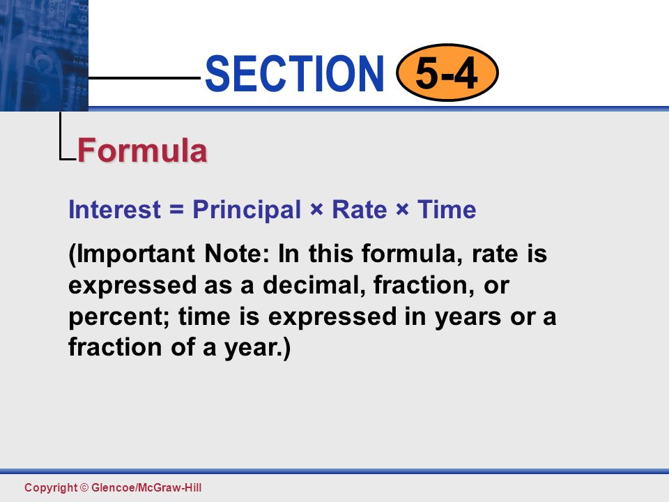 Formula Interest = Principal × Rate × Time