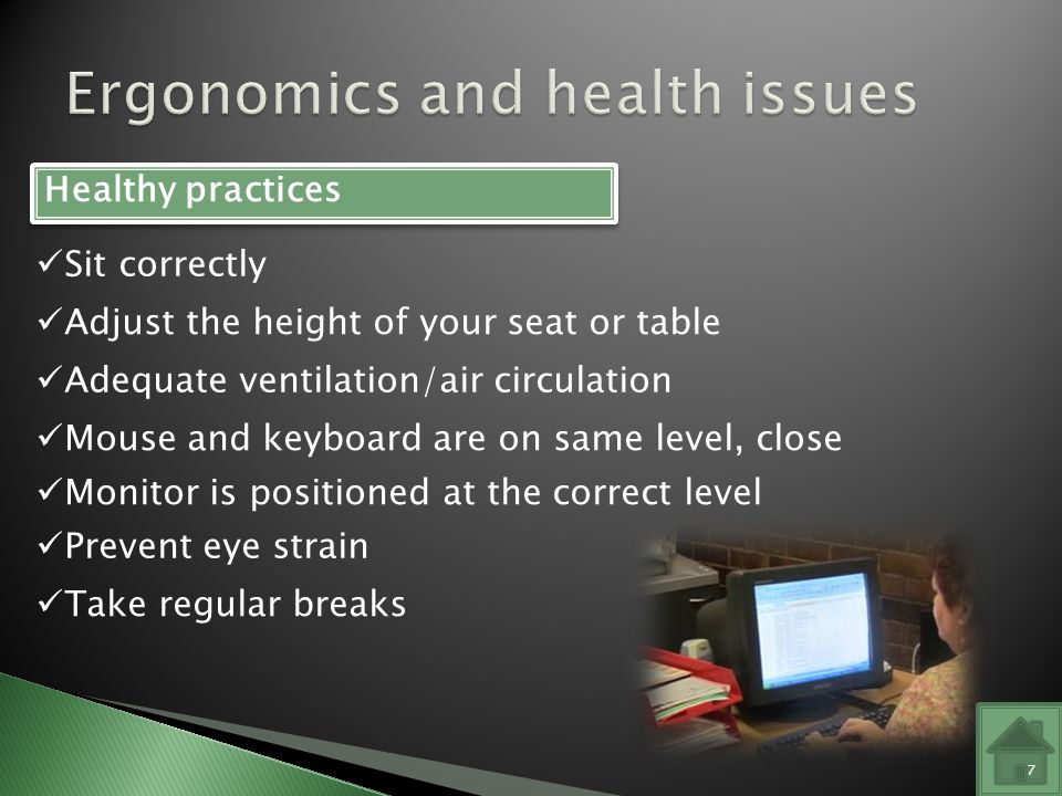Ergonomics and health issues