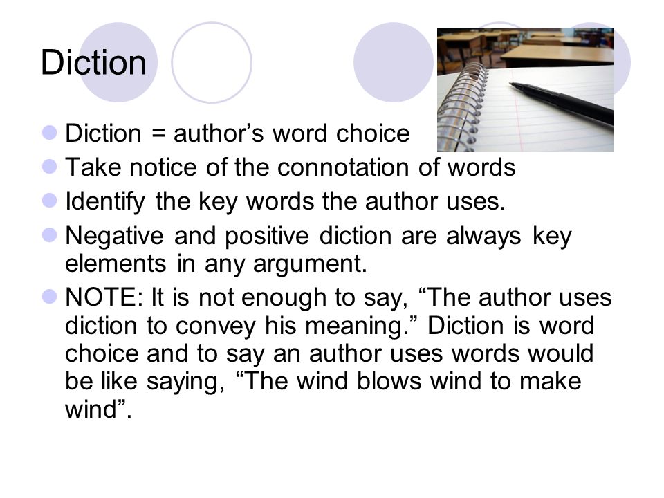 Diction Diction = author’s word choice