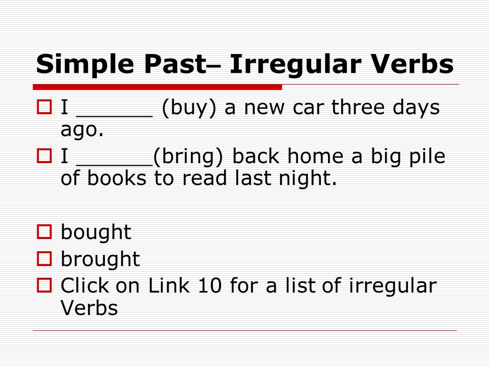 Simple Past– Irregular Verbs