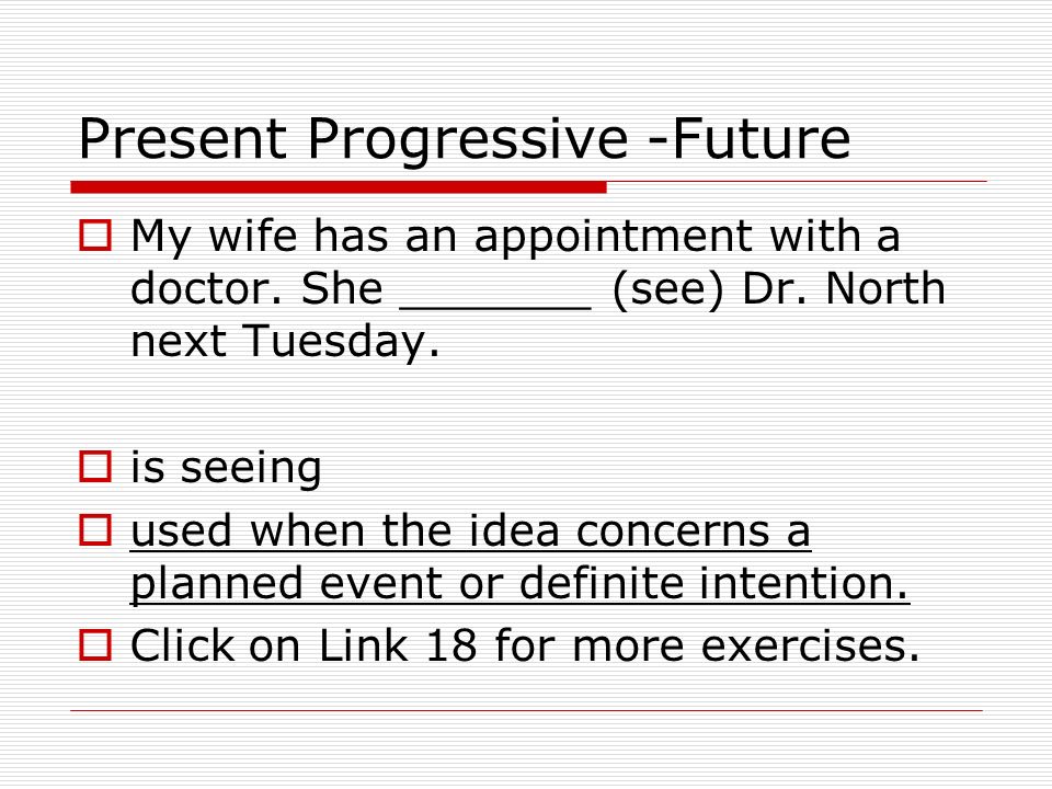 Present Progressive -Future