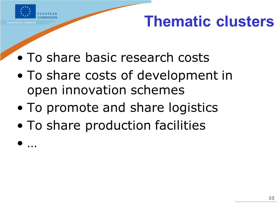 Thematic clusters To share basic research costs