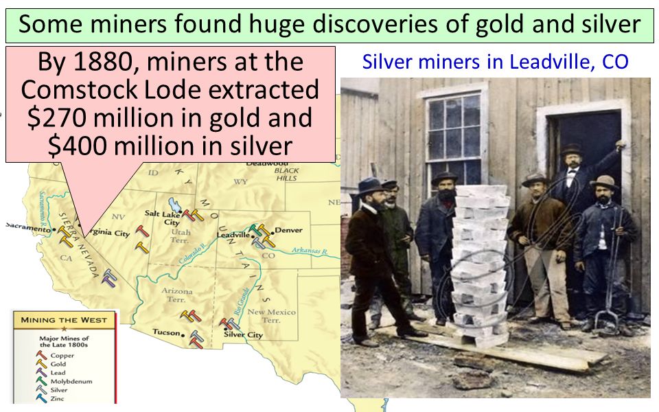 Some miners found huge discoveries of gold and silver