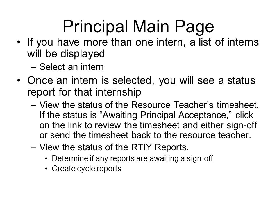 Principal Main Page If you have more than one intern, a list of interns will be displayed. Select an intern.