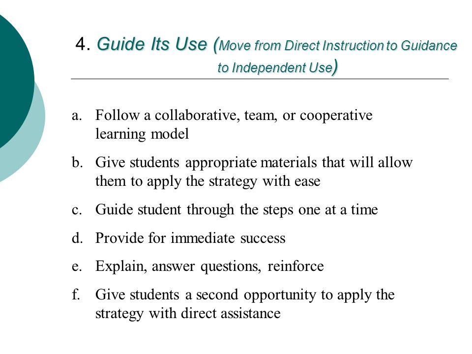 4. Guide Its Use (Move from Direct Instruction to Guidance