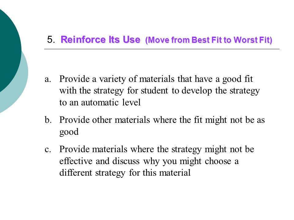 5. Reinforce Its Use (Move from Best Fit to Worst Fit)