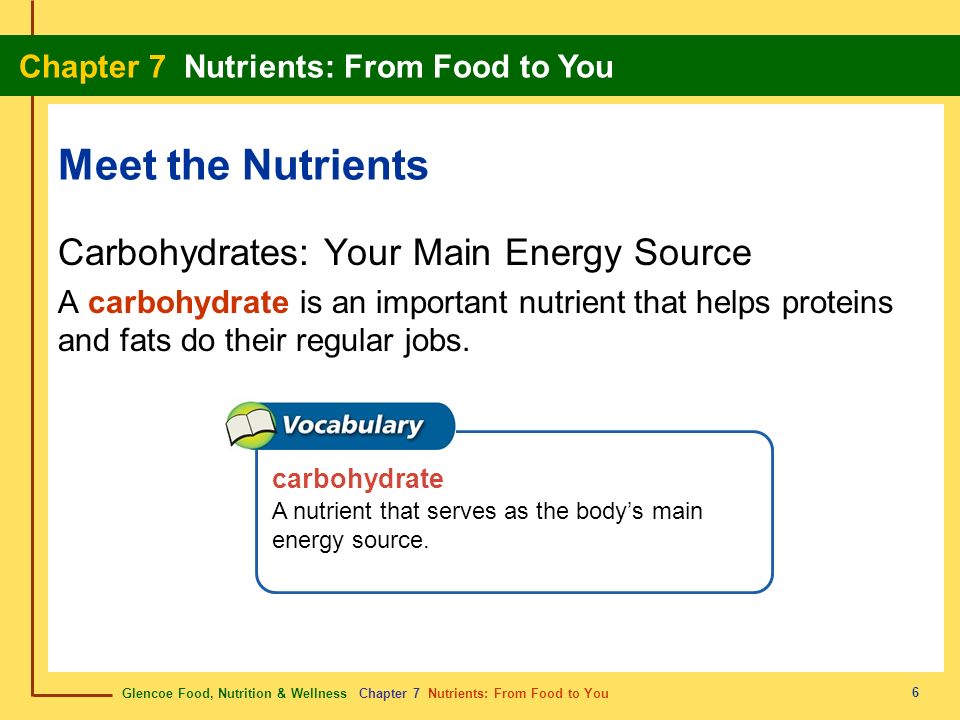 Meet the Nutrients Carbohydrates: Your Main Energy Source