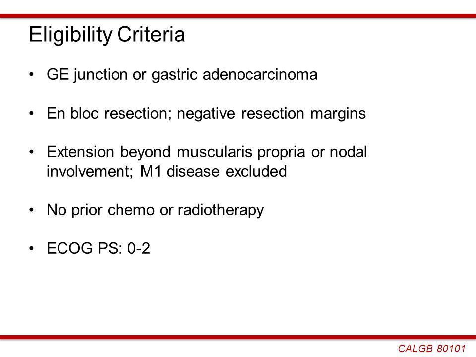 Eligibility Criteria GE junction or gastric adenocarcinoma