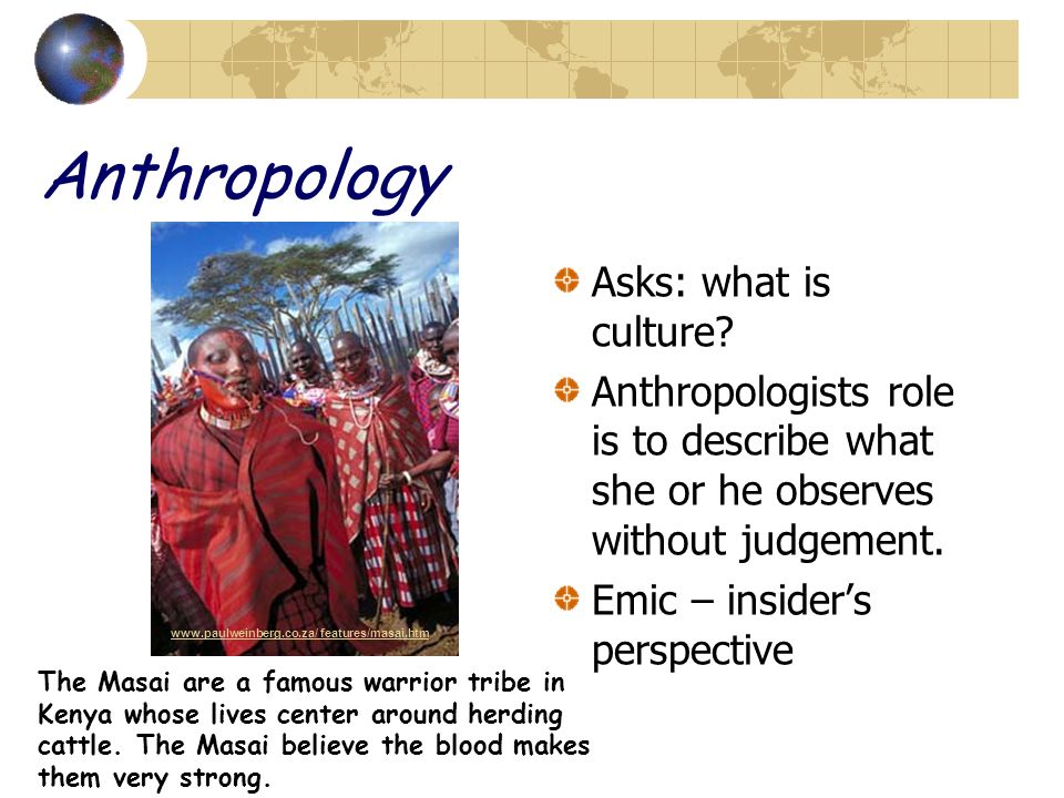 Anthropology Asks: what is culture