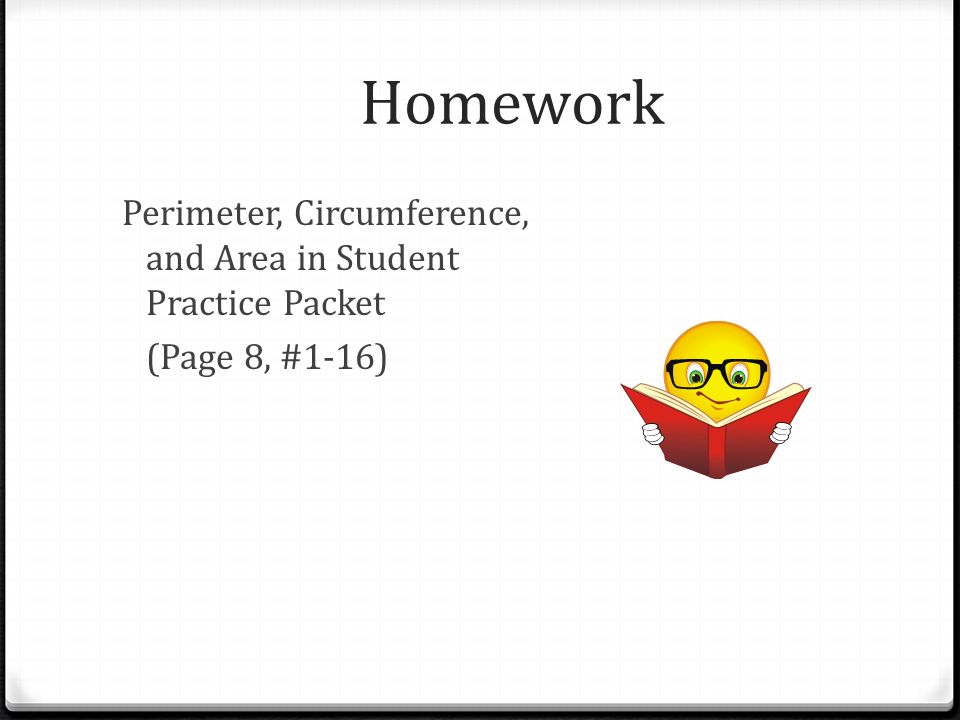 Homework Perimeter, Circumference, and Area in Student Practice Packet