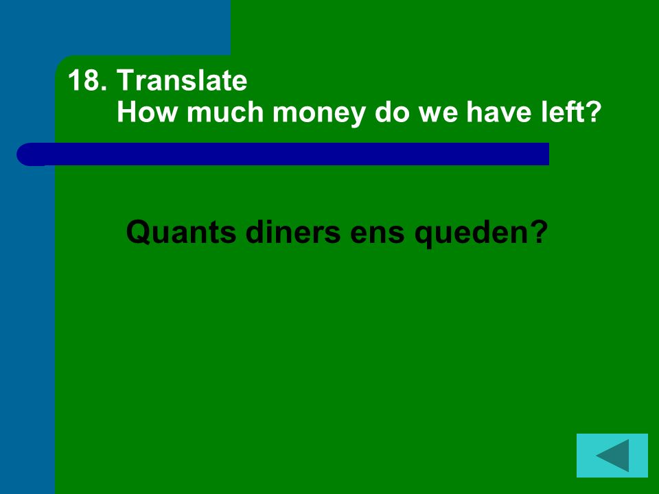 Translate How much money do we have left