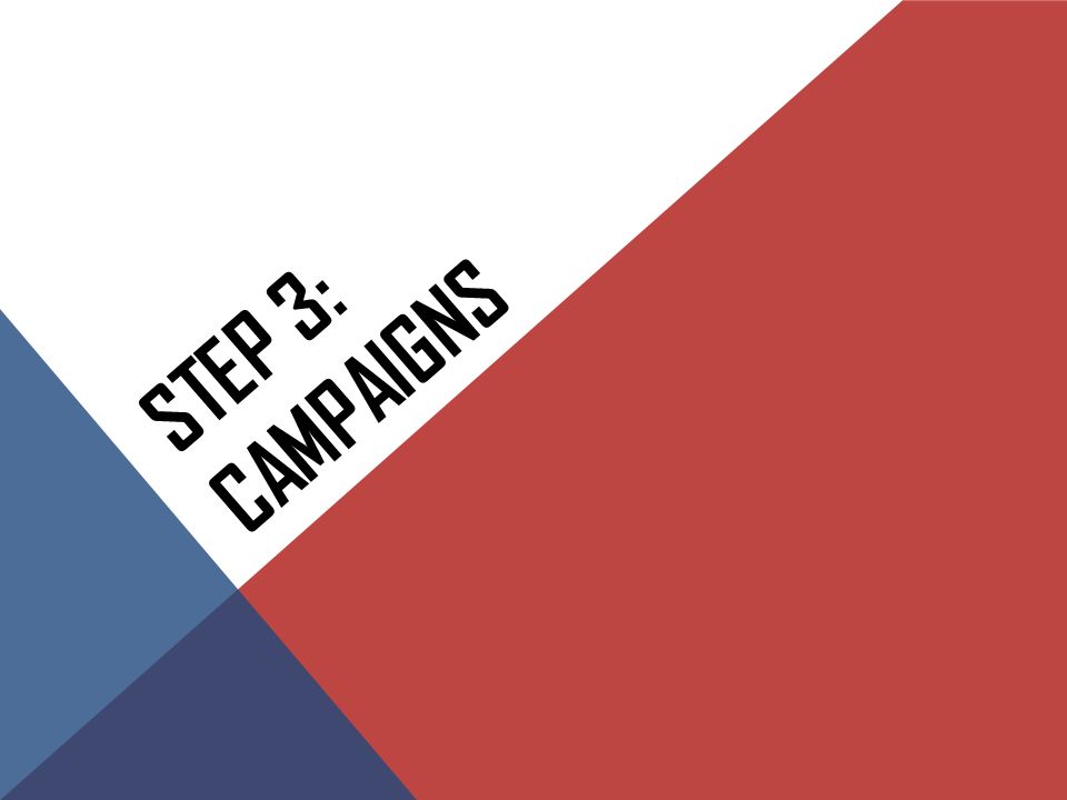 Step 3: Campaigns