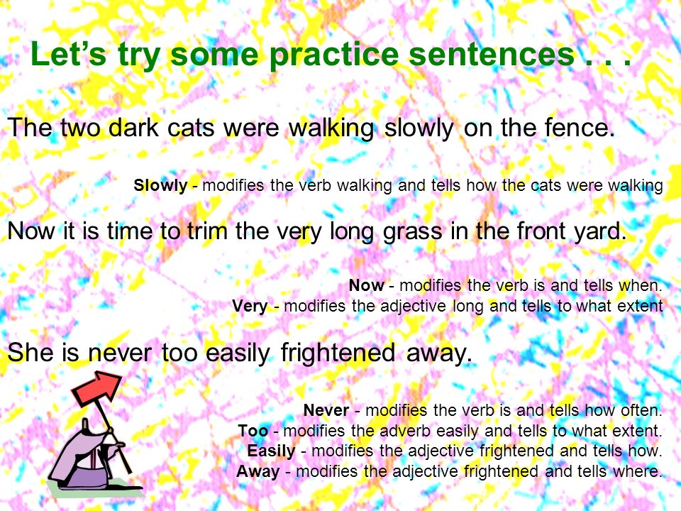 Let’s try some practice sentences . . .