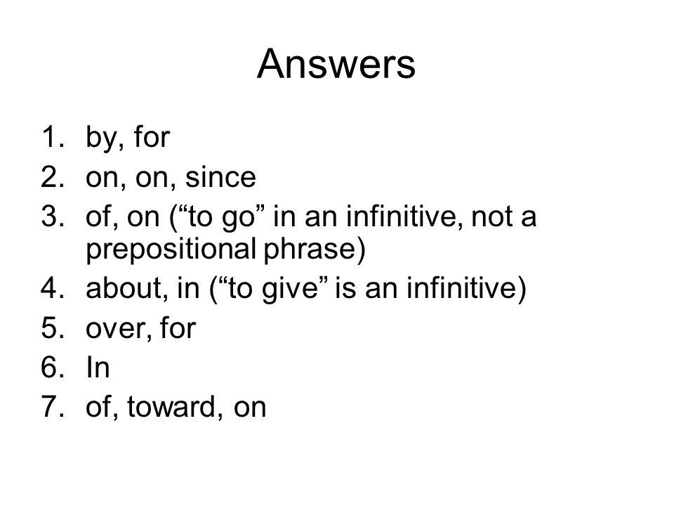 Answers by, for on, on, since