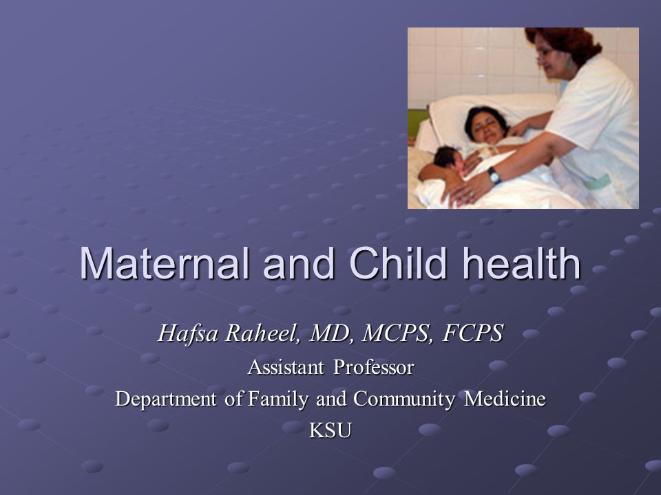 Maternal and Child health