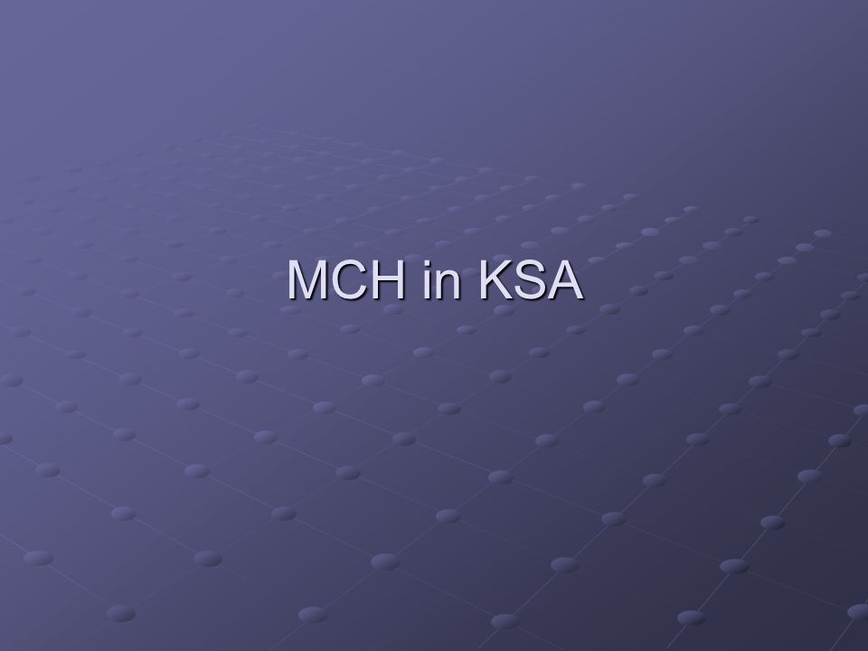 MCH in KSA