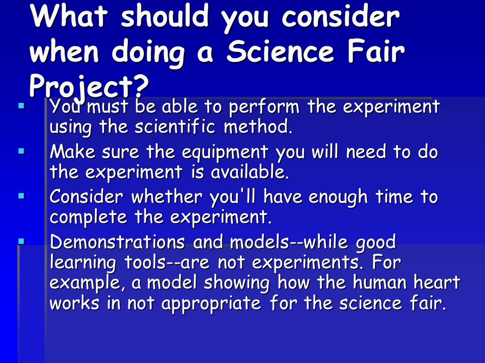 What should you consider when doing a Science Fair Project