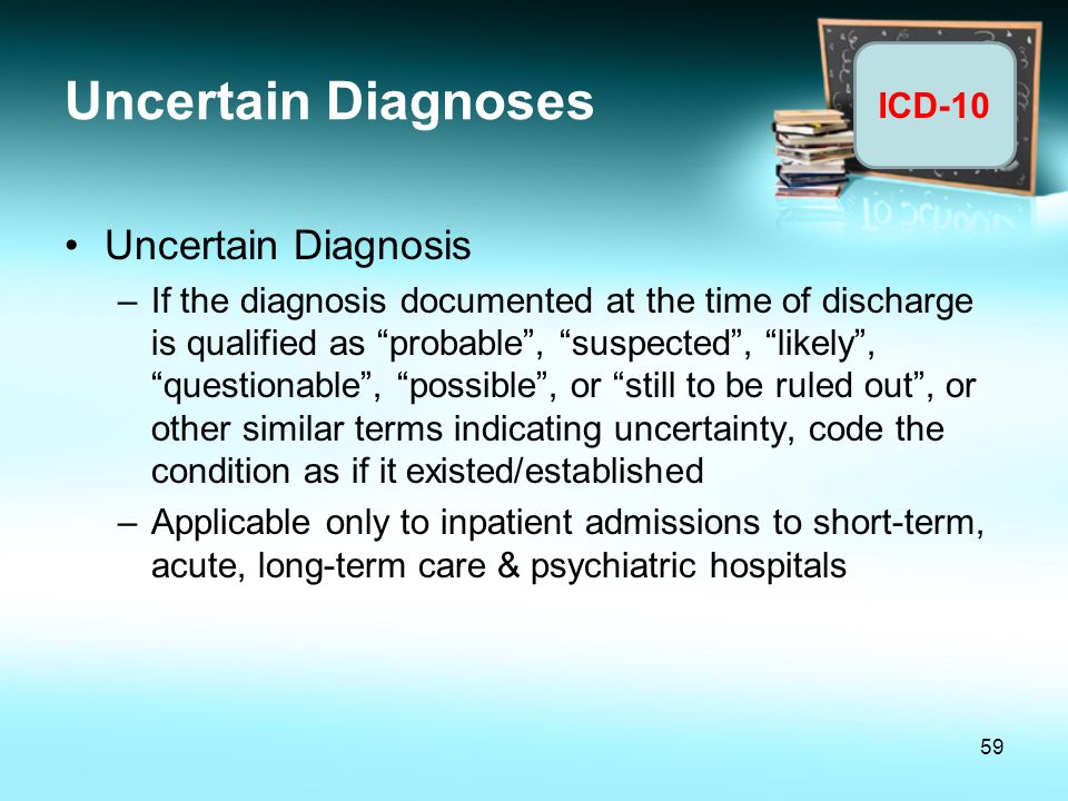 Uncertain Diagnoses Uncertain Diagnosis
