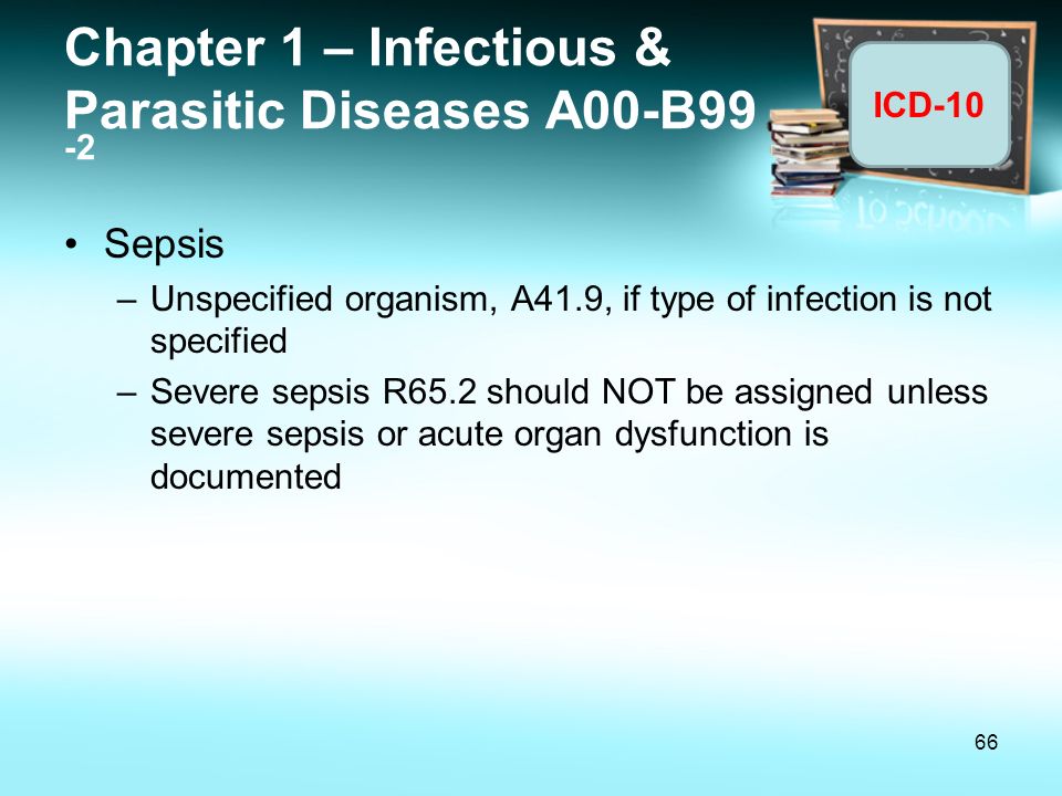 Chapter 1 – Infectious & Parasitic Diseases A00-B99 -2