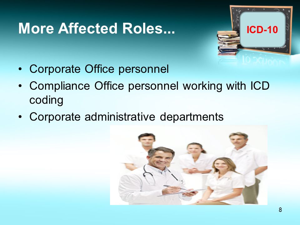 More Affected Roles... Corporate Office personnel
